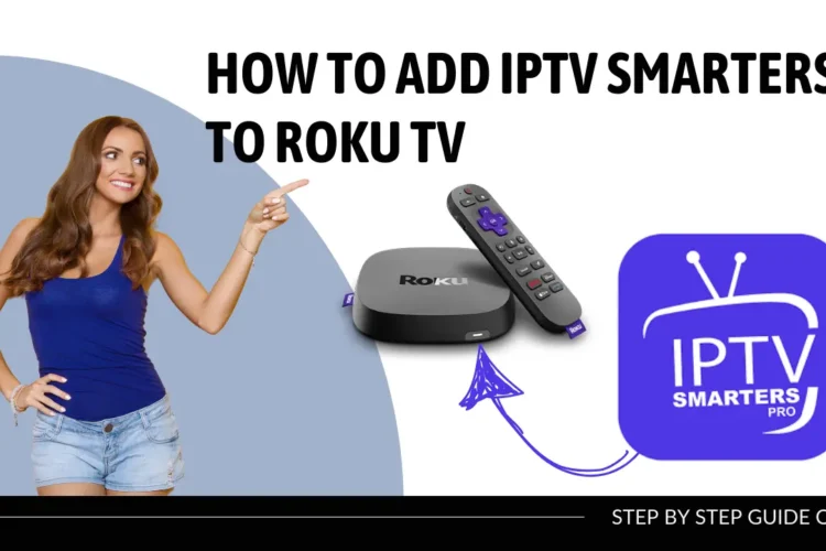 how to add iptv smarters to roku tv