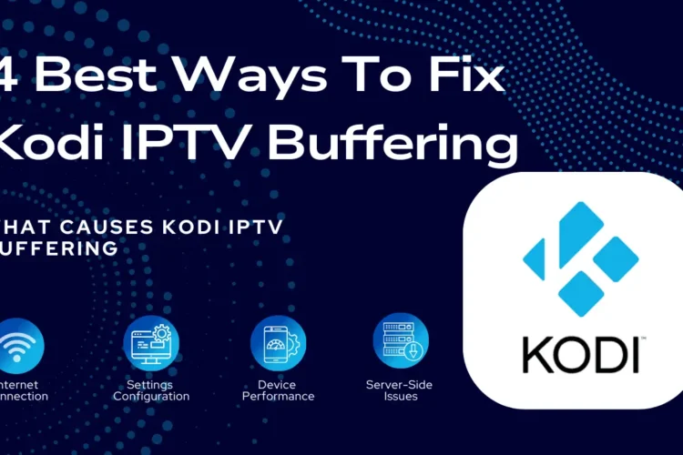 4 Best Ways To Fix Kodi IPTV Buffering