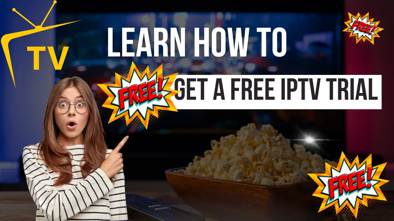 How to get a free IPTV trial with VIPTV uk