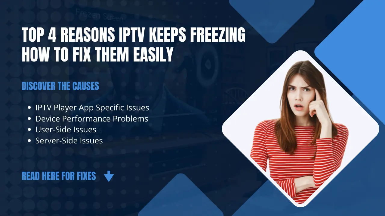 Why your IPTV Keeps Freezing