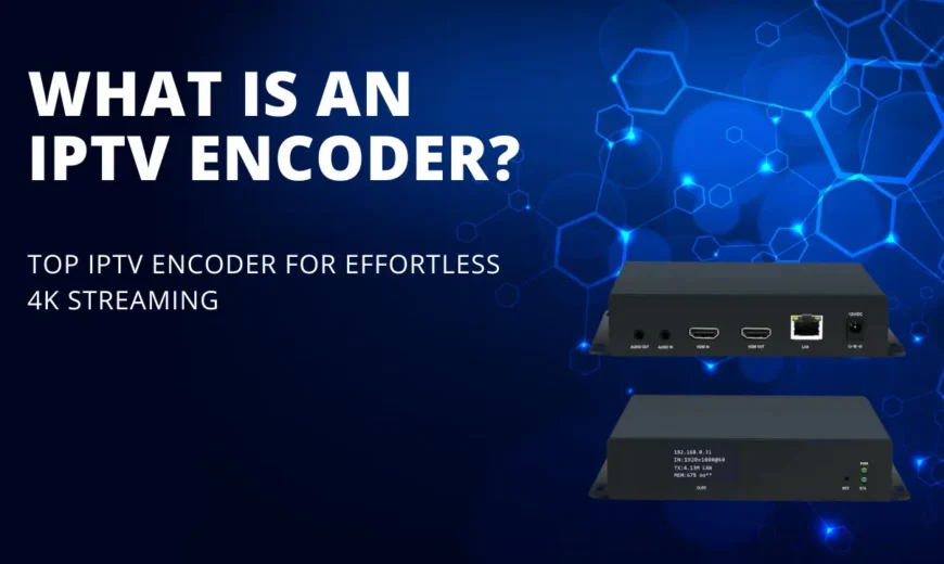 IPTV encoder