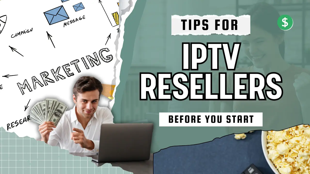 Best Tips Before Joining IPTV Resellers Program