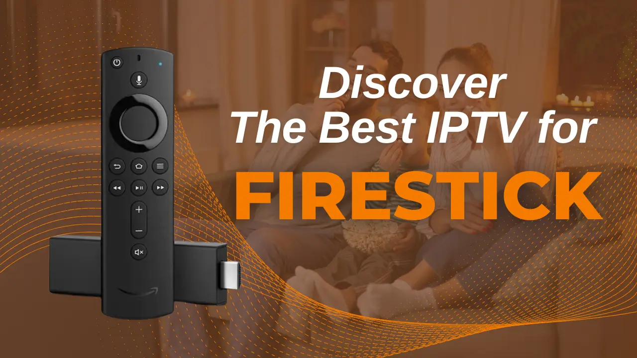 Discover The Best IPTV for