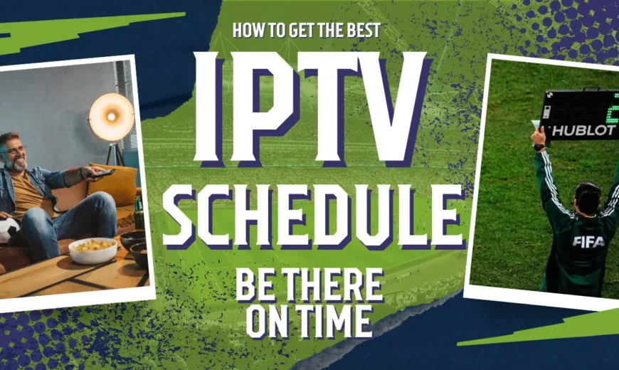 What is IPTV Schedule