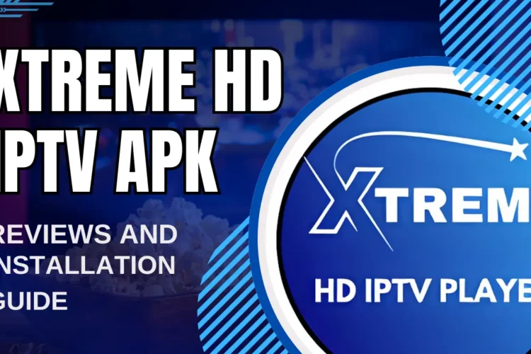 Xtreme HD IPTV APK