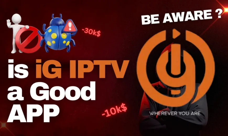 IG IPTV app setup on smart TVs, IG IPTV activation process