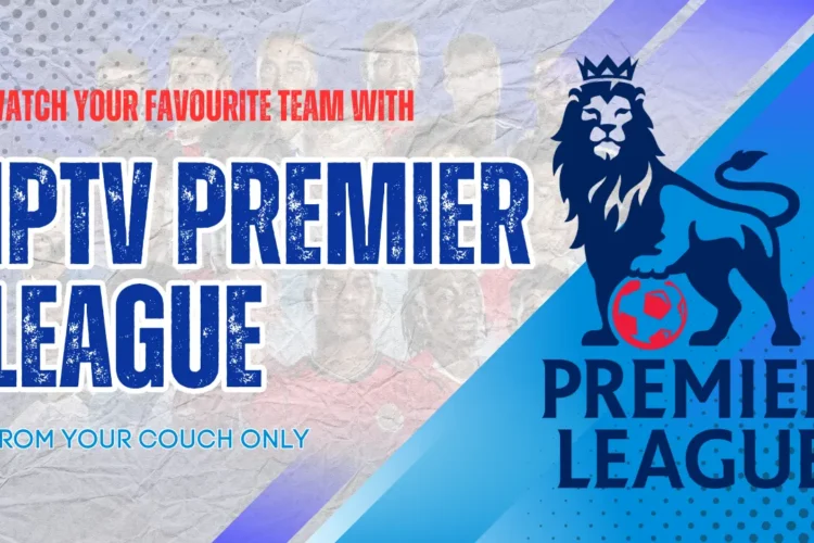 IPTV Premier League UK