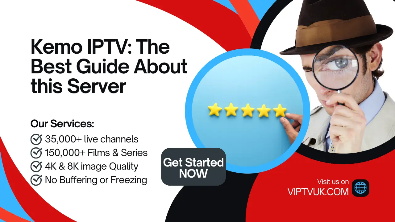 Kemo IPTV: The Best Guide About this Server