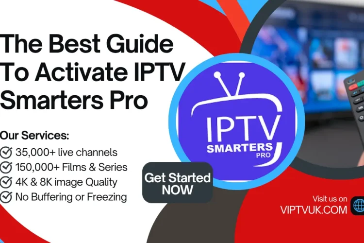 The Best Guide To Activate IPTV Smarters Pro