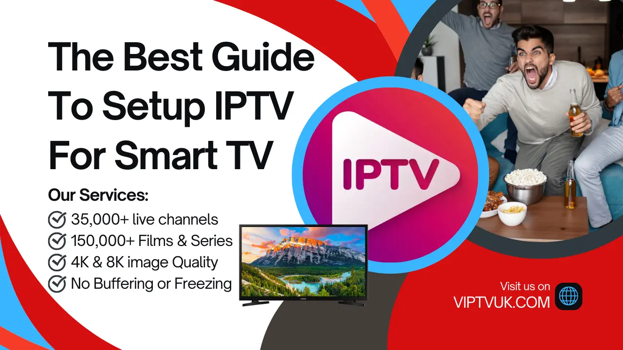 The Best Guide To Setup IPTV For Smart TV