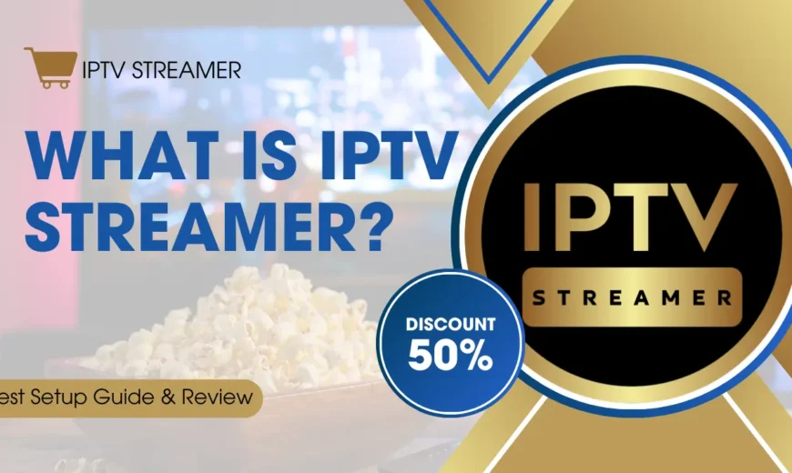 What is IPTV Streamer