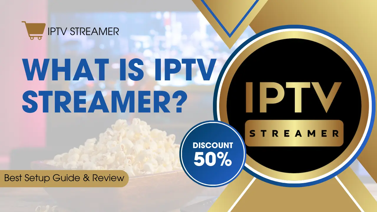 What is IPTV Streamer